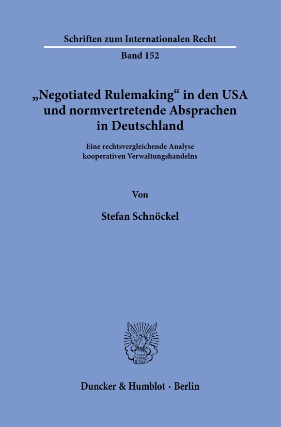 Cover »Negotiated Rulemaking« in den USA und normvertretende Absprachen in Deutschland