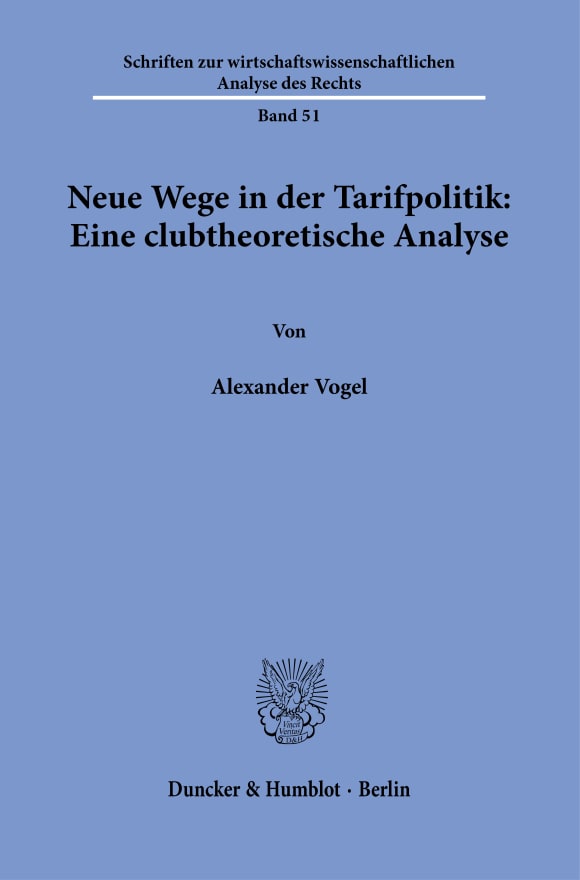 Cover Neue Wege in der Tarifpolitik: Eine clubtheoretische Analyse