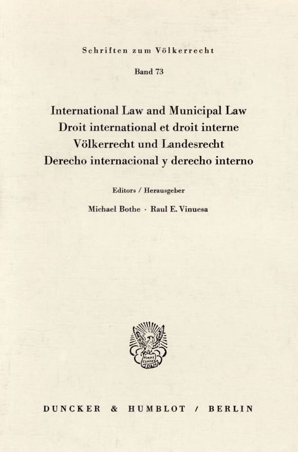 Cover International Law and Municipal Law / Droit international et droit interne / Völkerrecht und Landesrecht / Derecho internacional y derecho interno