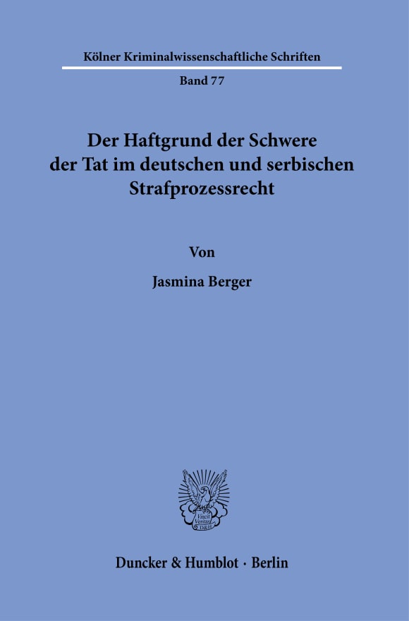 Cover Der Haftgrund der Schwere der Tat im deutschen und serbischen Strafprozessrecht