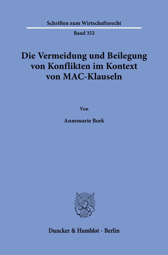 Cover Die Vermeidung und Beilegung von Konflikten im Kontext von MAC-Klauseln