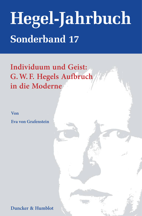 Cover Individuum und Geist: G.W.F. Hegels Aufbruch in die Moderne