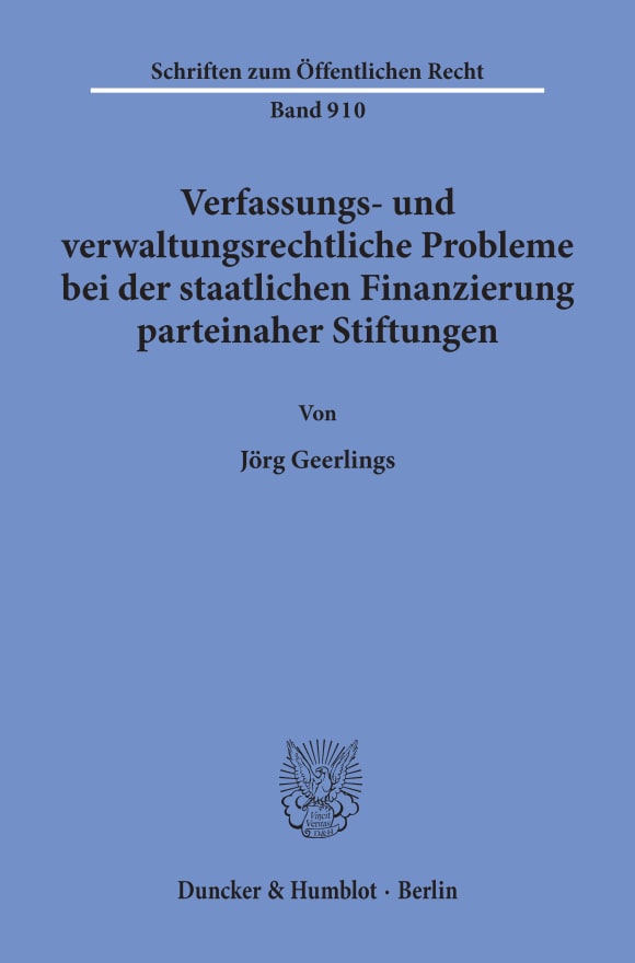 Cover Verfassungs- und verwaltungsrechtliche Probleme bei der staatlichen Finanzierung parteinaher Stiftungen