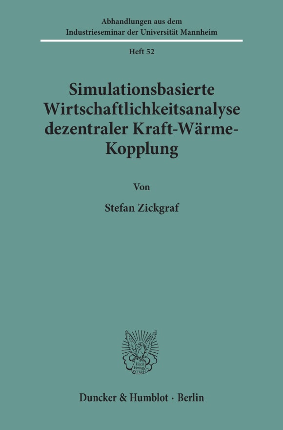 Cover Simulationsbasierte Wirtschaftlichkeitsanalyse dezentraler Kraft-Wärme-Kopplung