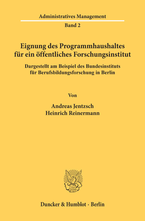 Cover Eignung des Programmhaushaltes für ein öffentliches Forschungsinstitut, dargestellt am Beispiel des Bundesinstituts für Berufsbildungsforschung in Berlin