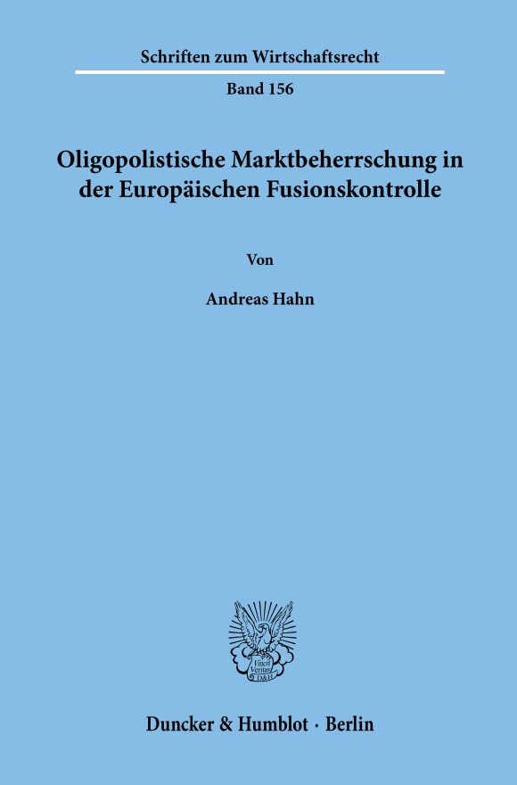 Cover Oligopolistische Marktbeherrschung in der Europäischen Fusionskontrolle