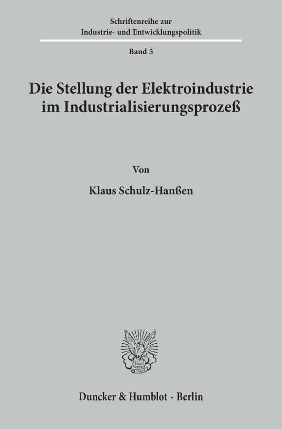 Cover Die Stellung der Elektroindustrie im Industrialisierungsprozeß