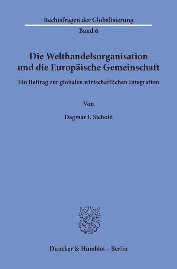 Cover Die Welthandelsorganisation und die Europäische Gemeinschaft