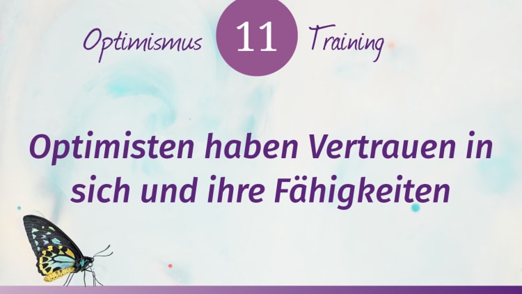 Optimismus Training: Selbstvertrauen - eine wichtige Eigenschaft optimistischer Menschen