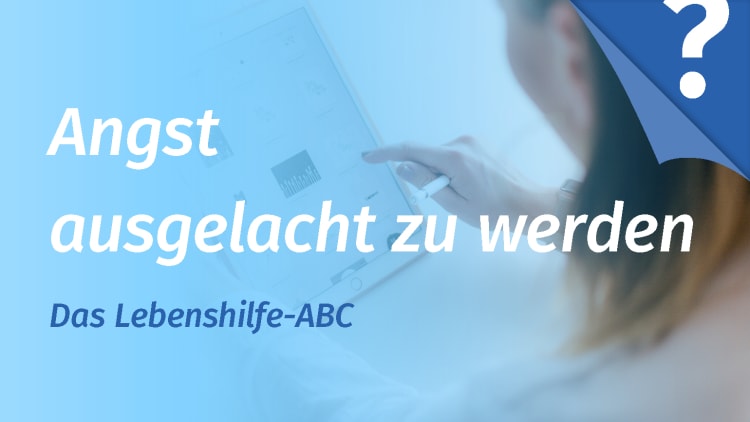 Gelotophobie – die Angst, ausgelacht zu werden