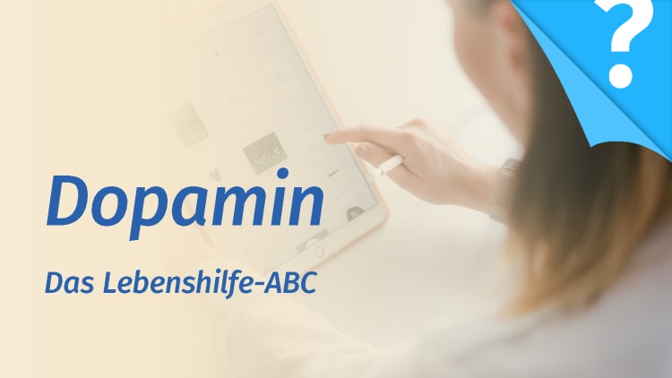 Dopamin - das Belohnungs- und Glückshormon