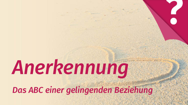 Anerkennung und Respekt in der Partnerschaft