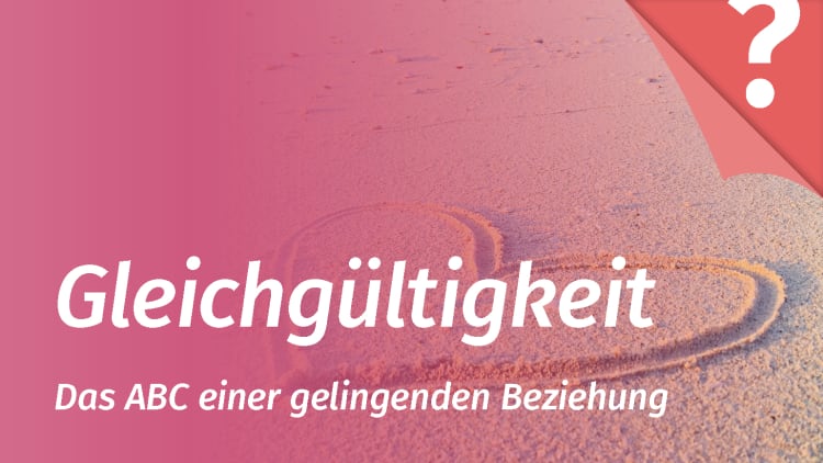 Gleichgültigkeit gegenüber dem Partner - das sichere Aus für eine Beziehung