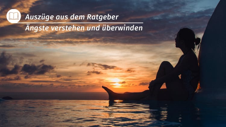 Ratgeber Ängste verstehen und überwinden