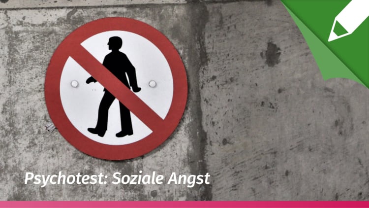 Psychotest: Soziale Angst/Soziale Phobie