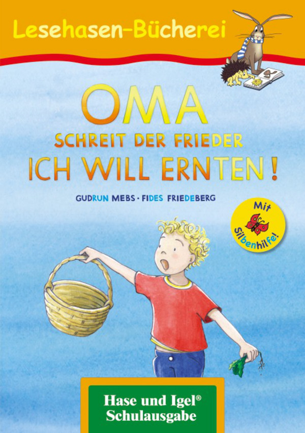 OMA, schreit der Frieder. ICH WILL ERNTEN! / Silbenhilfe | Buch | Hase und Igel Verlag