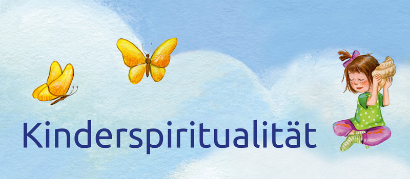 Kinderspiritualität Kinderspiritualität