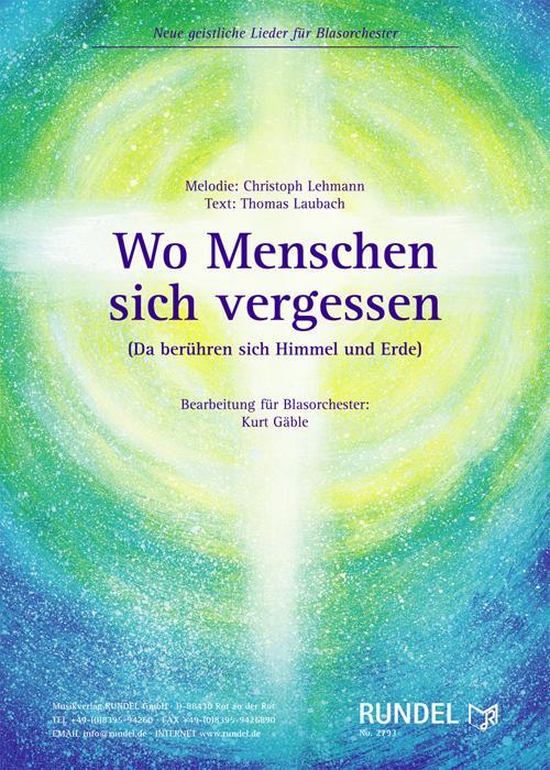 Wo Menschen Sich Vergessen Noten Wo Menschen sich vergessen | Christoph Lehmann | Noten | MVSR2793
