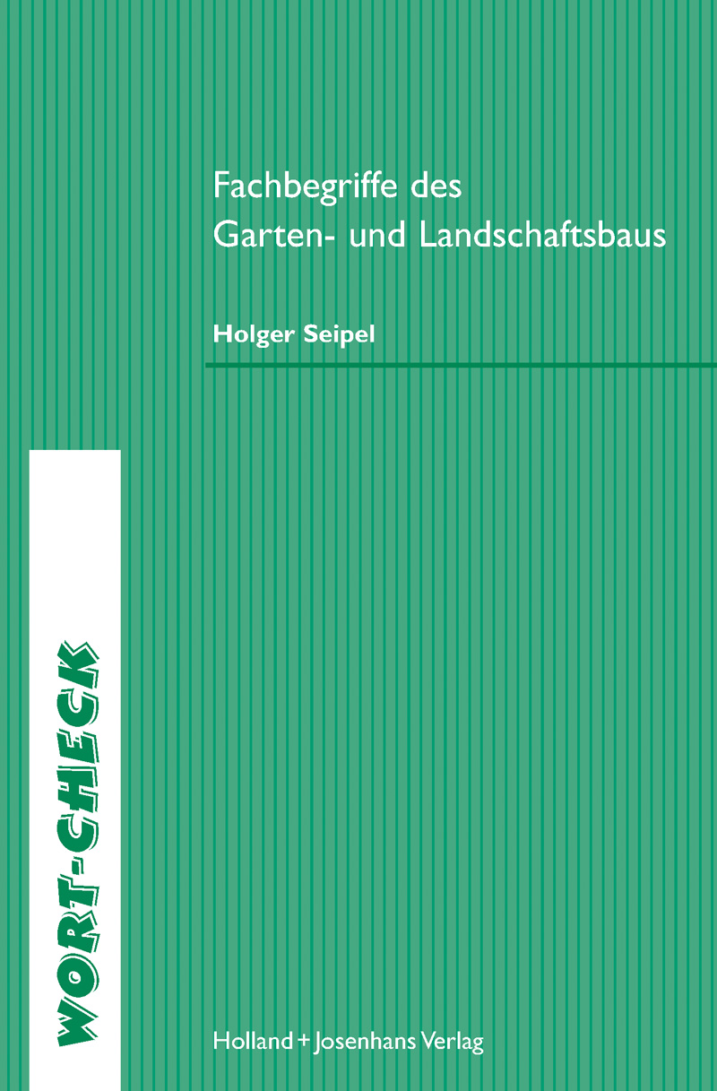 Fachbegriffe des Garten und Landschaftsbau.. Verlag Handwerk und Technik