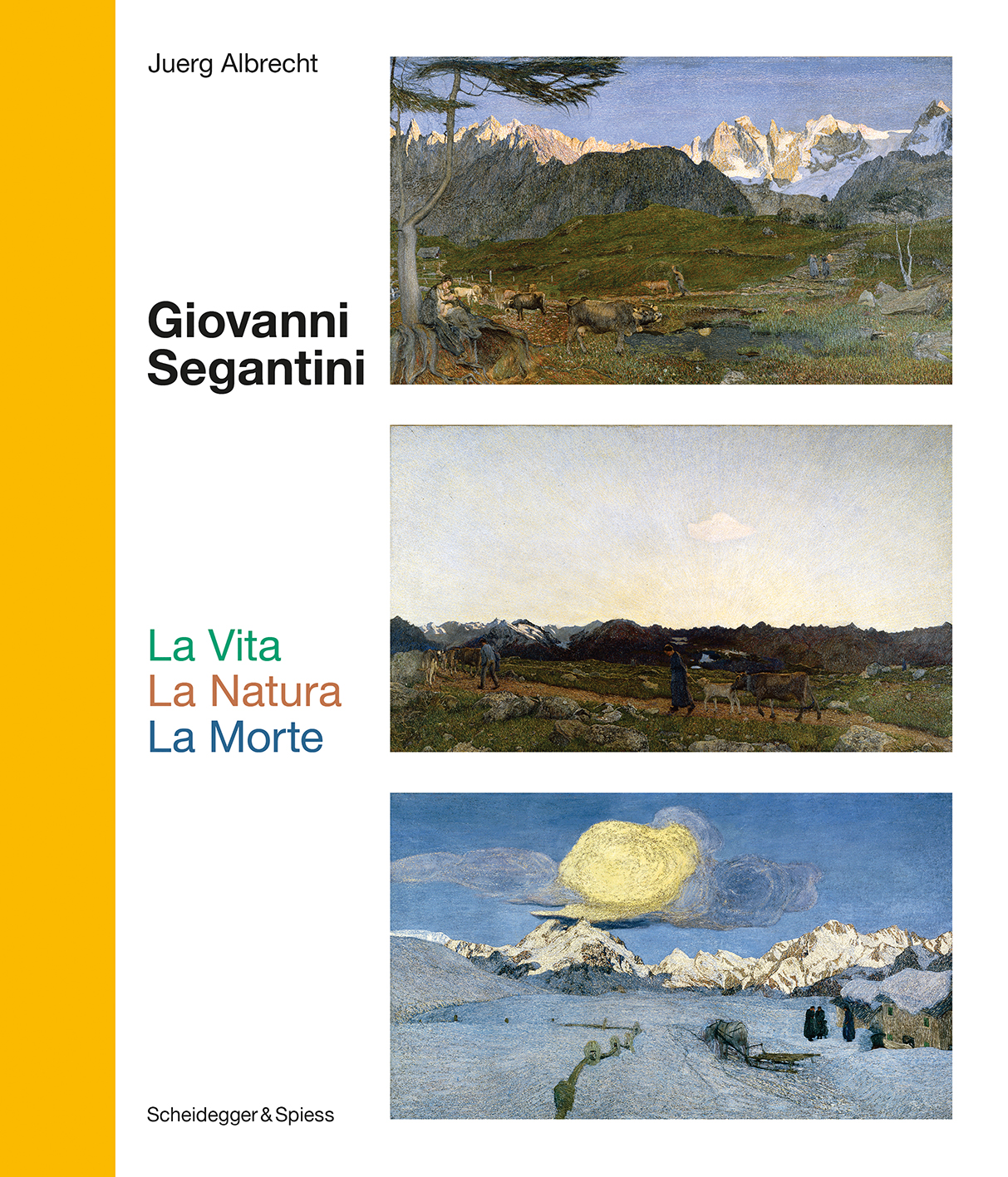 Giovanni Segantini. La Vita – La Natura – La Morte | Scheidegger & Spiess