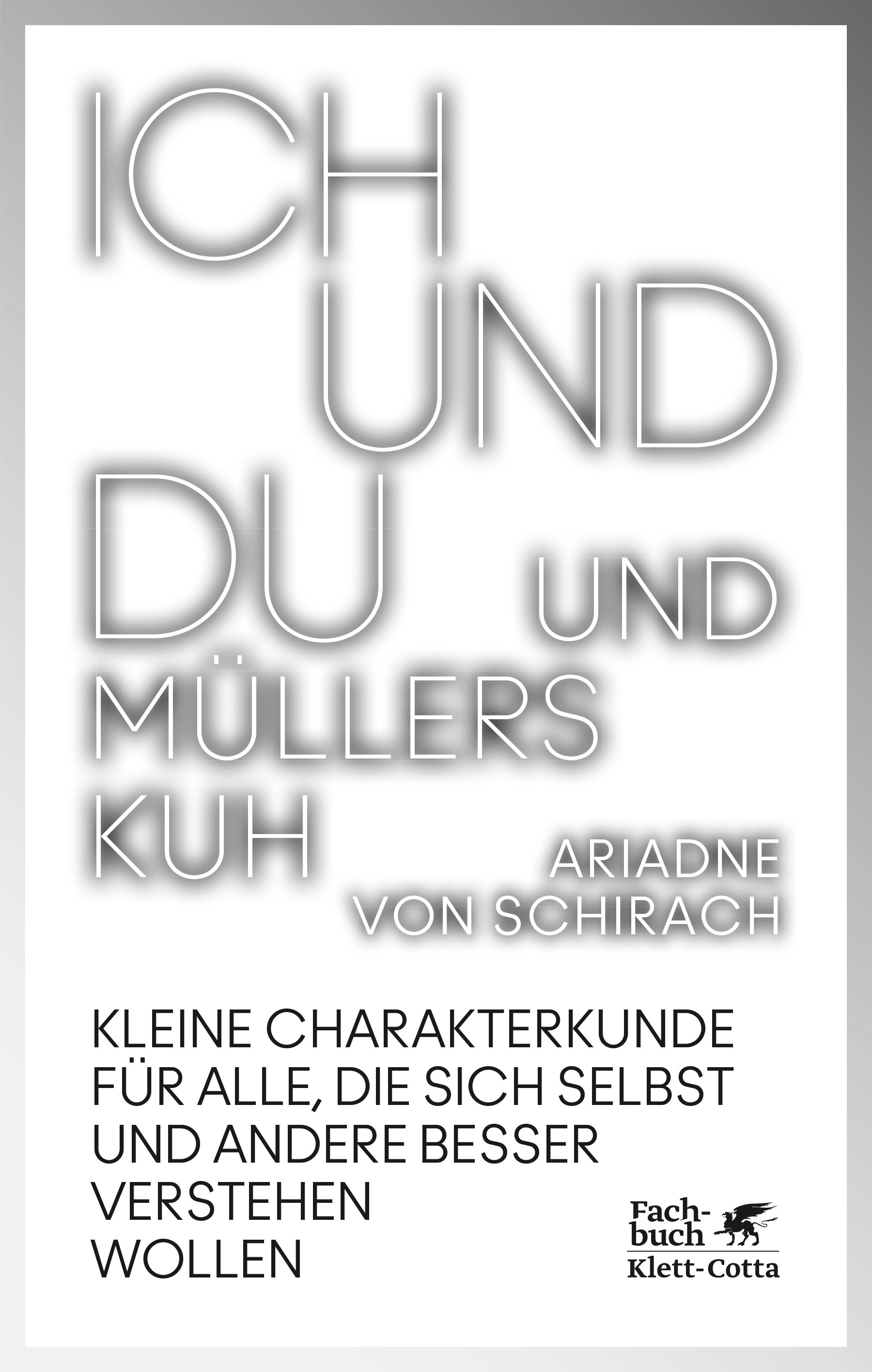 Ich und du und Müllers Kuh von Ariadne von Schirach KlettCotta