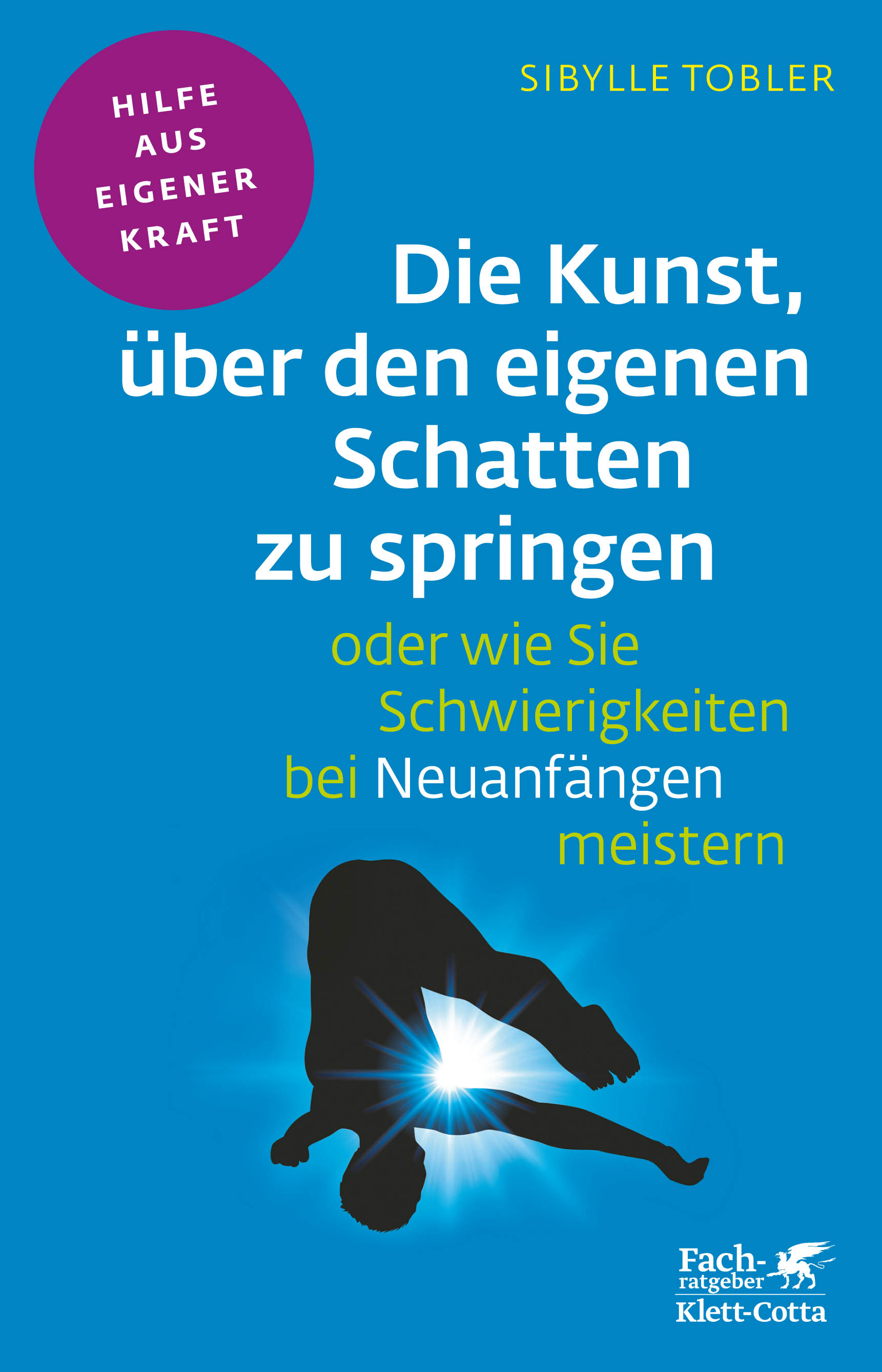 Die Kunst, über den eigenen Schatten zu springen oder wie Sie Schwierigkeiten bei Neuanfängen