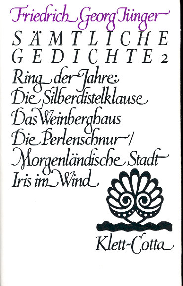 Werke. Werkausgabe in zwölf Bänden / Sämtliche Gedichte 2 von Friedrich  Georg Jünger | Klett-Cotta