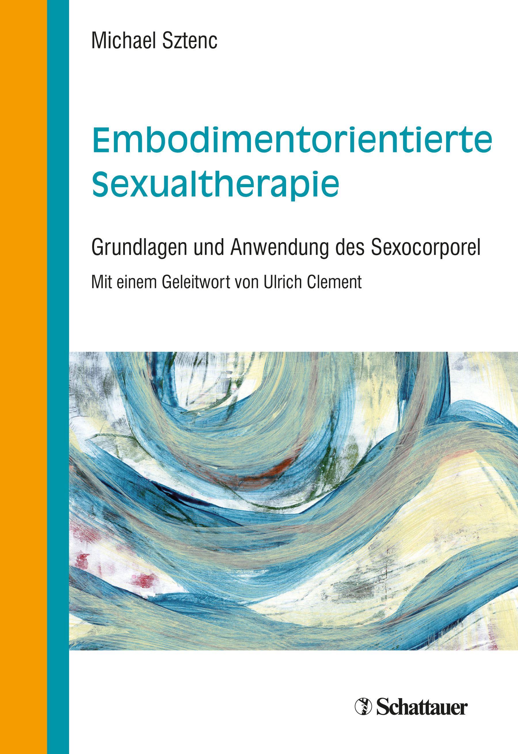 Embodimentorientierte Sexualtherapie von Michael Sztenc | Klett-Cotta