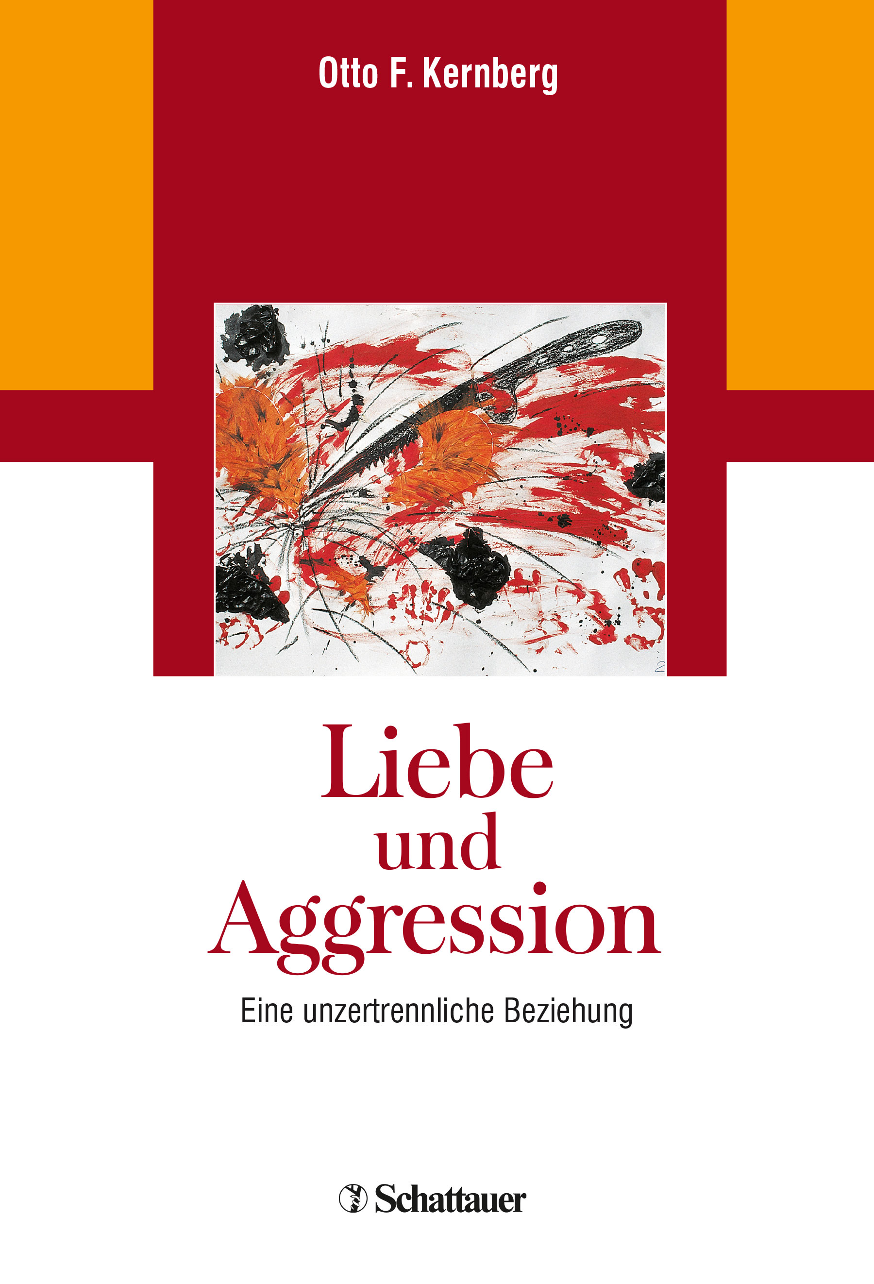 Liebe und Aggression von Otto F. Kernberg | Klett-Cotta