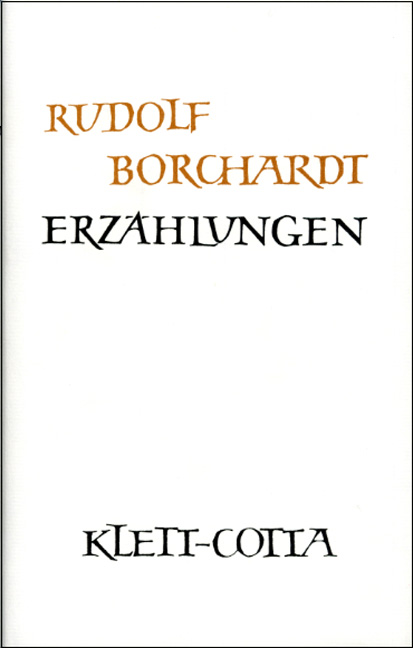 Gesammelte Werke in Einzelbänden / Erzählungen von Rudolf Borchardt
