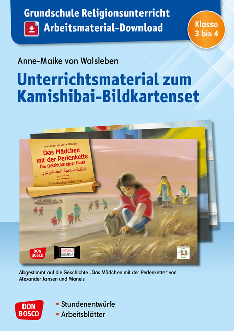 Grundschule Religionsunterricht. Arbeitsmaterial-Download. Unterrichtsmaterial zum Kamishibai-Bildkartenset: Das Mädchen mit der Perlenkette. Die Geschichte einer Flucht