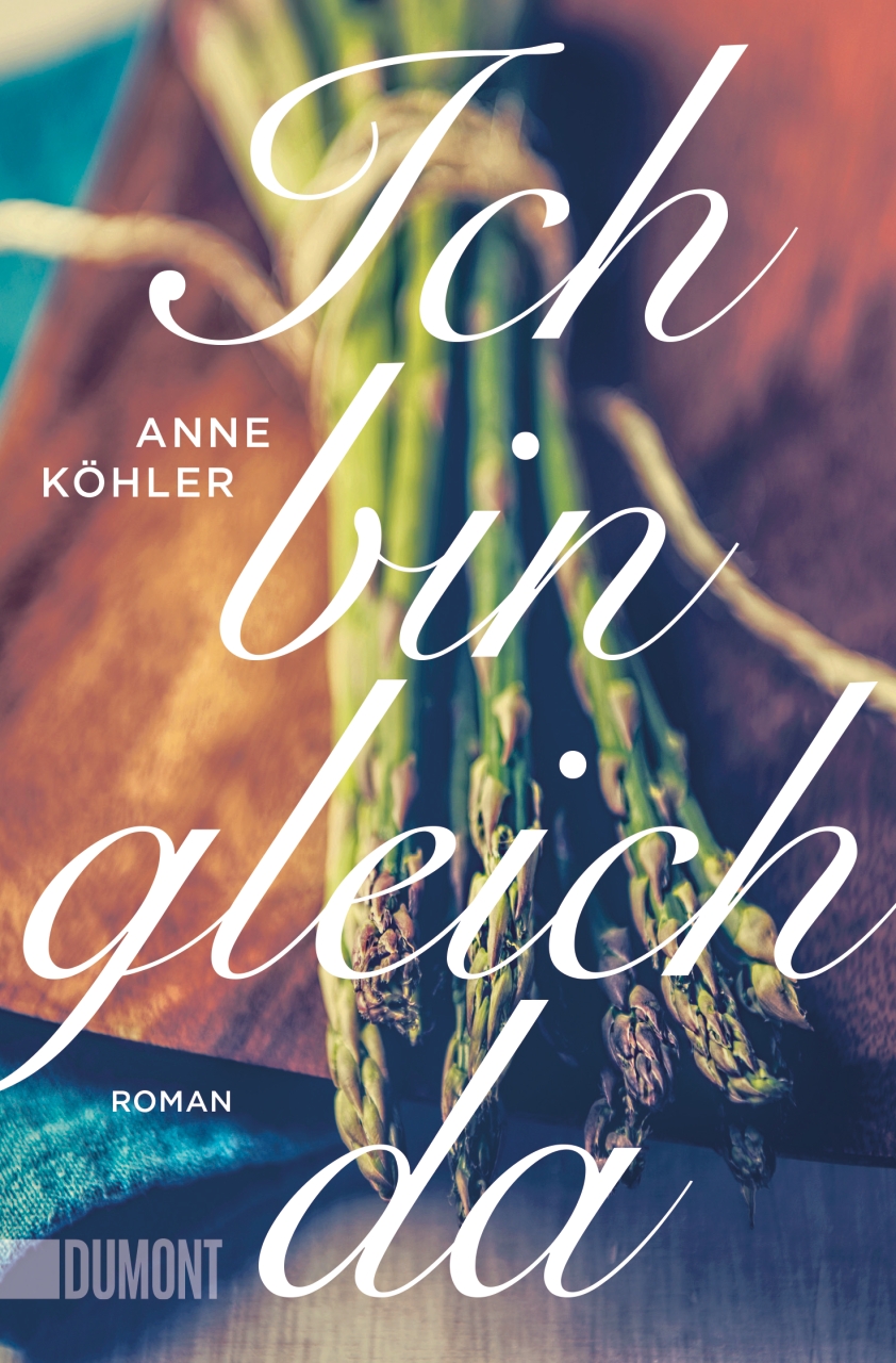 Ich bin gleich da von Anne Köhler Taschenbuch DuMont Buchverlag