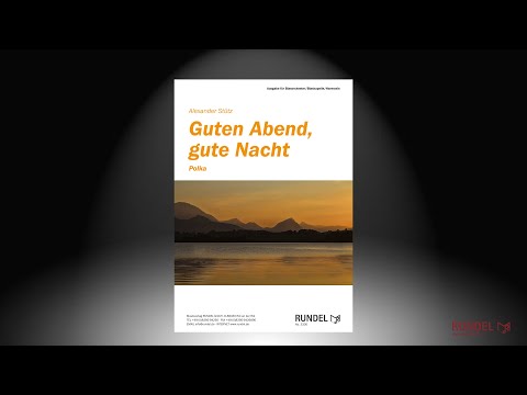 Rundel-Video: Guten Abend, gute Nacht