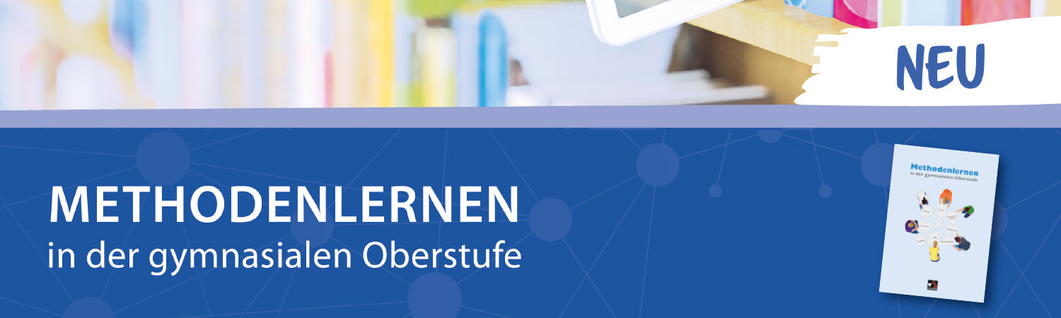Methodenlernen in der gymnasialen Oberstufe - NEU