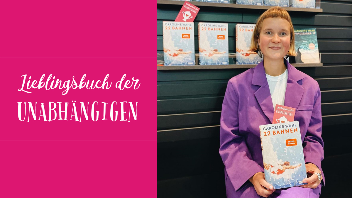 Caroline Wahls »22 Bahnen« ist das »Lieblingsbuch der Unabhängigen 2023