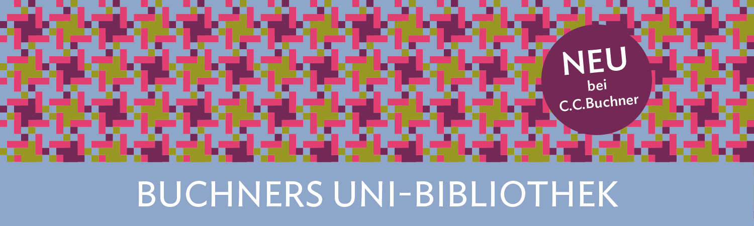 Buchners Uni-Bibliothek | © C.C.Buchner Verlag