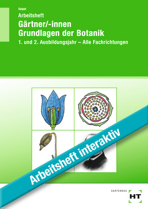 Interaktives Arbeitsheft Gärtner/-innen Grundlagen der Botanik