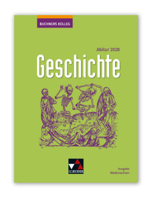 Mit „Buchners Kolleg Geschichte – Neue Ausgabe Niedersachsen“ sicher zum Abitur