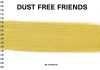 Dust Free Friends