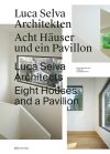 Luca Selva Architekten,Luca Selva Architects