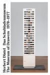 Das Schubladenmuseum 1970–1977,The Museum of Drawers 1970–1977