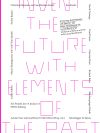 Invent the Future with Elements of the Past,Invent the Future with Elements of the Past