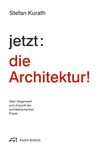 jetzt: die Architektur!