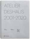 Atelier Deshaus 2001–2020