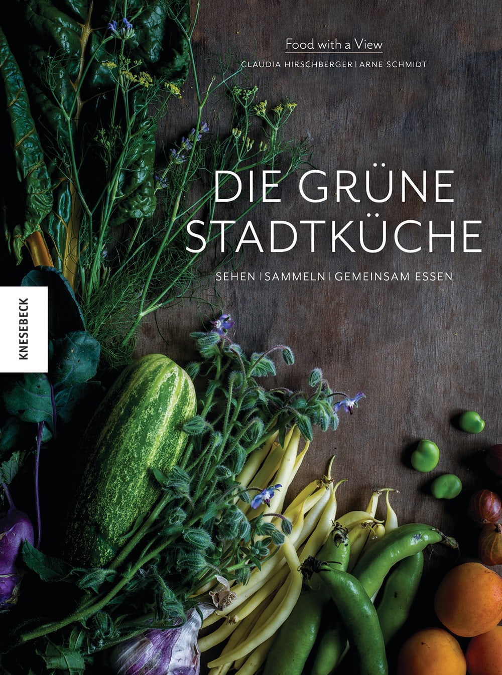 Claudia Hirschberger, Arne Schmidt, Die grüne Stadtküche