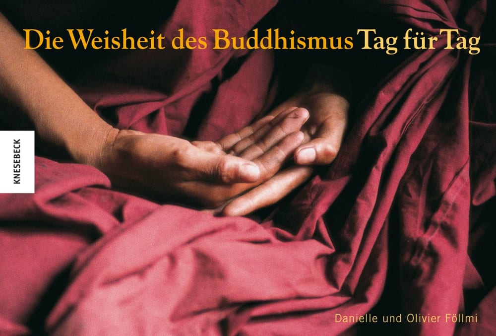 Die Weisheit des Buddhismus Tag für Tag Knesebeck Verlag Die Weisheit des Buddhismus Tag für Tag Knesebeck Verlag