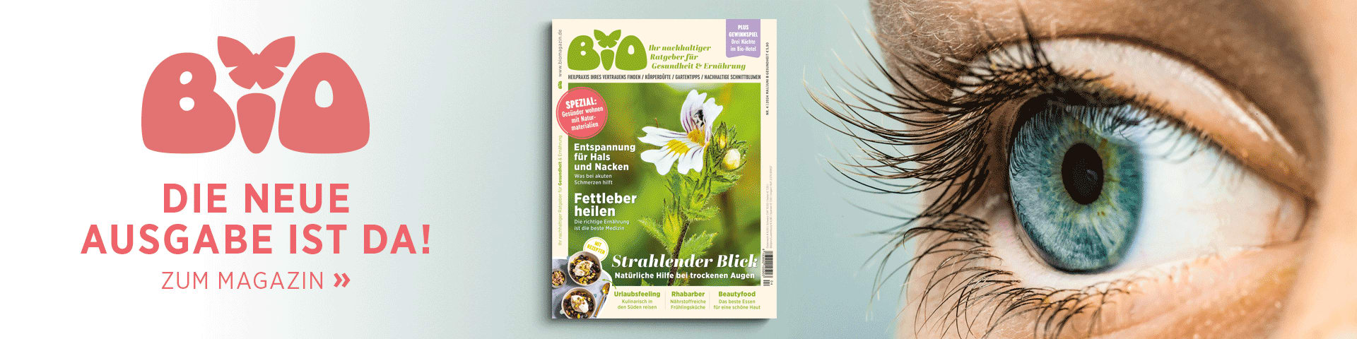 BIO-Ausgabe neben einem Closeup eines Auges, daneben der Text »Die neue BIO ist da!«