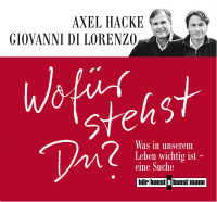 Coverbild Wofür stehst Du? CD von Axel Hacke,Giovanni Di Lorenzo, ISBN 978-3-88897-692-6