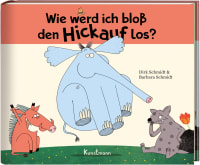 Coverbild Wie werd ich bloß den Hickauf los? – Miniformat von Dirk Schmidt,Barbara Schmidt, ISBN 978-3-95614-469-1