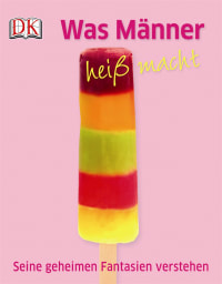 Coverbild Was Männer heiß macht, 9783831022120